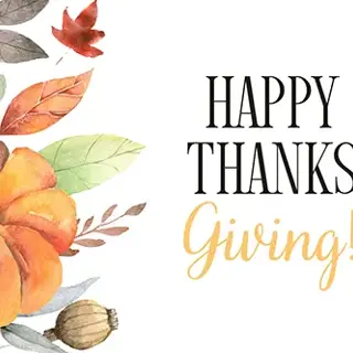 Happy Thanksgiving from Our Company to You Happy Thanksgiving from Our Company to You